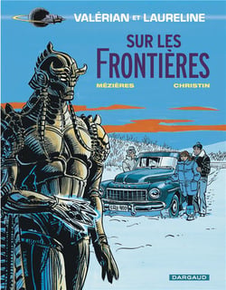 Valérian Tome 13 : sur les frontières