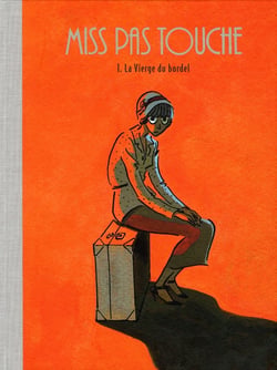 Miss pas touche Tome 1 : la vierge du bordel