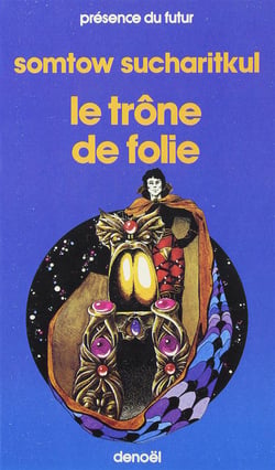 Le trône de folie