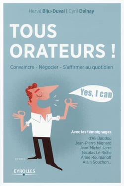 Tous orateurs - convaincre, négocier, s'affirmer au quotidien (2e édition)