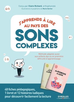 J'apprends à lire au pays des sons complexes - 12 histoires ludiques
