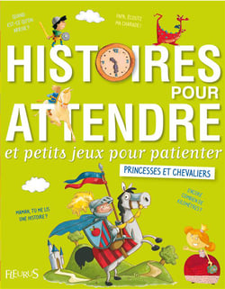 Histoires pour attendre et petit jeux pour patienter - princesses et chevaliers