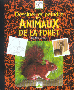 Dessiner et peindre les animaux de la forêt
