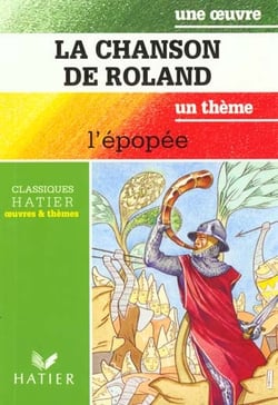 La chanson de roland - l'epopee