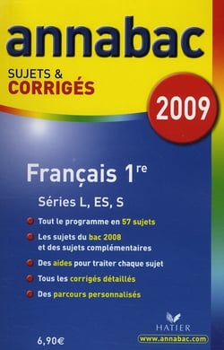 Annabac - français - 1ère l, es, s - sujets et corrigés (édition 2009)