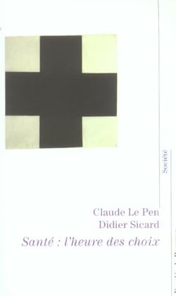 Santé : l'heure de choix : Entretiens avec Bernard Geidel et Catherine Le Borgne