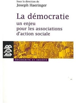 La démocratie : un enjeu pour les associations d'action sociale