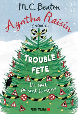 Agatha Raisin enquête Tome 21 : trouble-fête