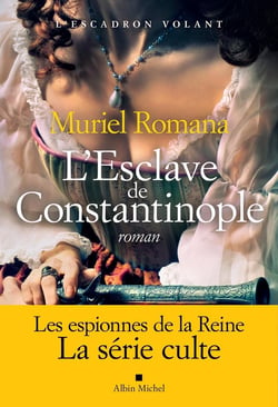 L'Escadron volant Tome 3 : L'Esclave de Constantinople