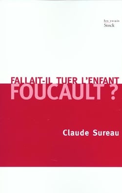 Fallait-il tuer l'enfant foucault