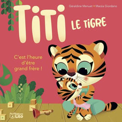 Titi le Tigre : C'est l'heure d'être grand frère !