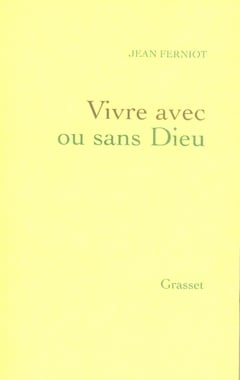 Vivre avec ou sans dieu