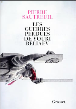 Les guerres perdues de Youri Beliaev