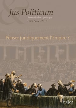 Jus politicum - Hors série 2017 - Penser juridiquement l'Empire ?