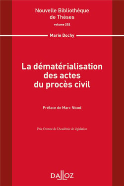 La dématérialisation des actes du procès civil - Volume 202