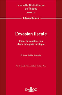 Nouvelle Bibliothèque de Thèses - Volume 222 L'évasion fiscale