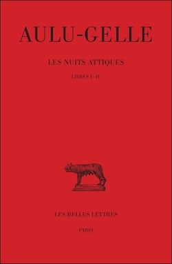 Les Nuits attiques. Tome I: Livres I-IV