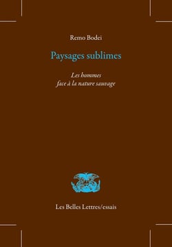 Paysages sublimes : les hommes face à la nature sauvage