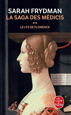 Le Lys de Florence ( La Saga des Médicis, Tome 2) : La Saga des Médicis tome 2