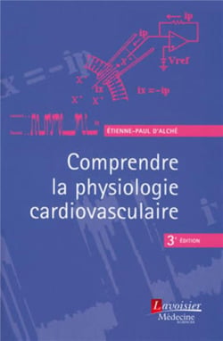 Comprendre la physiologie cardiovasculaire (3e édition)