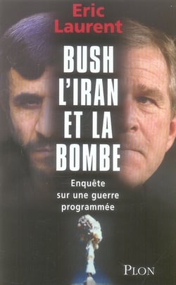 Bush, l'iran et la bombe
