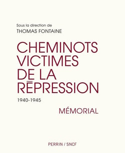 Les cheminots victimes de la répression - 1940-1945