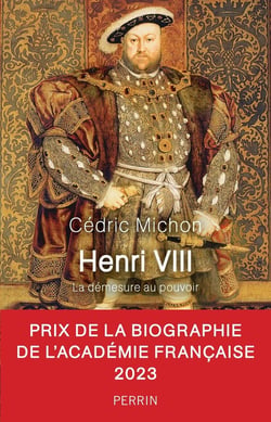 Henri VIII - La démesure du pouvoir