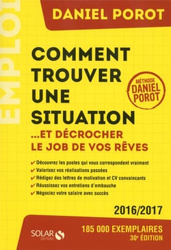 Comment trouver une situation...et décrocher le job de vos rêves ?