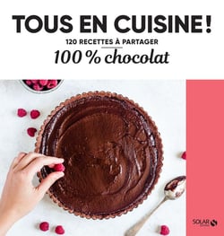 Tous en cuisine ! : 100% chocolat