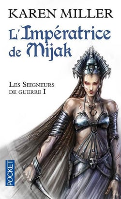 Les Seigneurs De Guerre T01 L'Imperatrice De Mijak