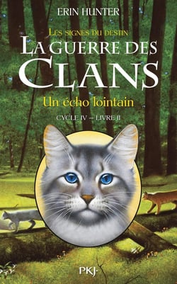 La guerre des clans - cycle 4 - les signes du destin Tome 2 : un écho lointain