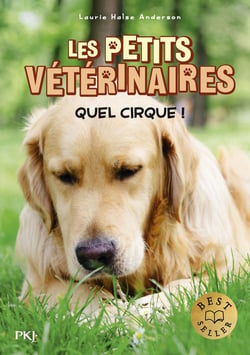 Les petits vétérinaires Tome 25 : quel cirque !