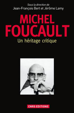 Michel Foucault - un héritage critique