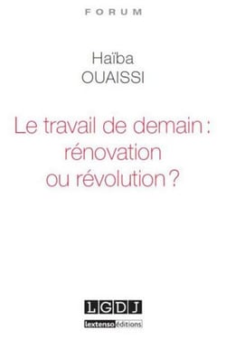le travail de demain : rénovation ou révolution ?