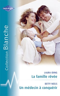 La famille rêvée - un médecin à conquérir
