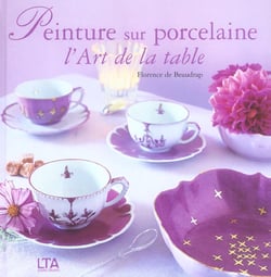 Peinture sur porcelaine l'art de la table
