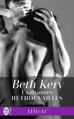 Exaltantes retrouvailles Tome 2