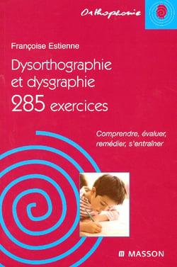 Dysorthographie et dysgraphie/285 exercices