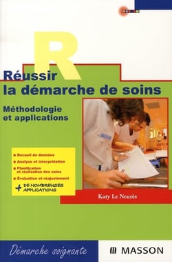 Réussir la démarche de soins : Méthodologie et applications