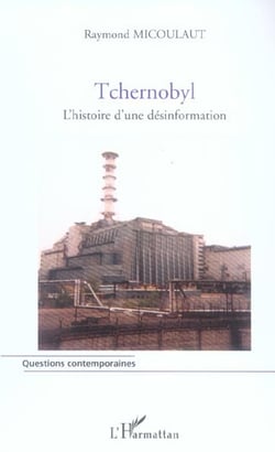 Tchernobyl - l'histoire d'une desinformation