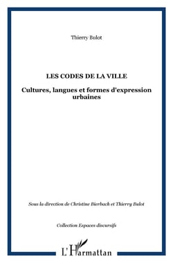 Les codes de la ville - cultures, langues et formes d'expression urbaines