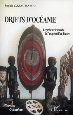 Objets d'océanie - regards sur le marché de l'art primitif en France