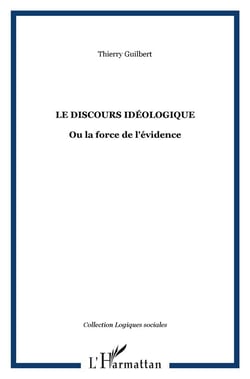 Le discours idéologique - ou la force de l'évidence