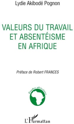 Valeurs du travail et absentéisme en Afrique