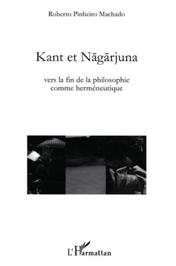 Kant et Nagarjuna - vers la fin de la philosophie comme herméneutique