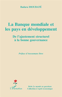 La banque mondiale et les pays en développement - de l'ajustement structurel à la bonne gouvernance