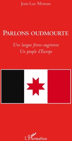 Parlons oudmourte - une langue finno-ougrienne - un peuple d'Europe