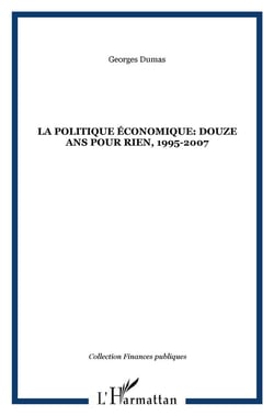 La politique économique - douze ans pour rien (1995-2007)