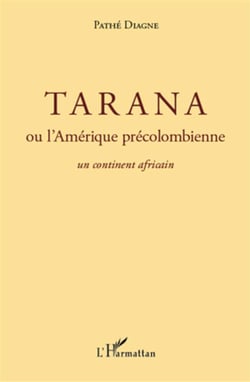 Tarana ou l'amérique précolombienne - un continent africain
