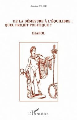 De la démesure à l'équilibre : quel projet politique ? di-apol